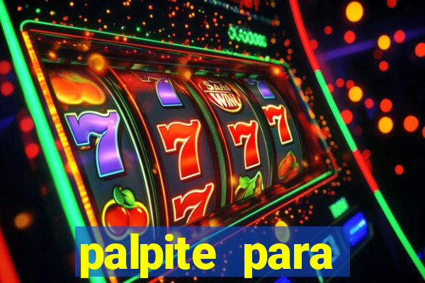 palpite para corujinha de hoje